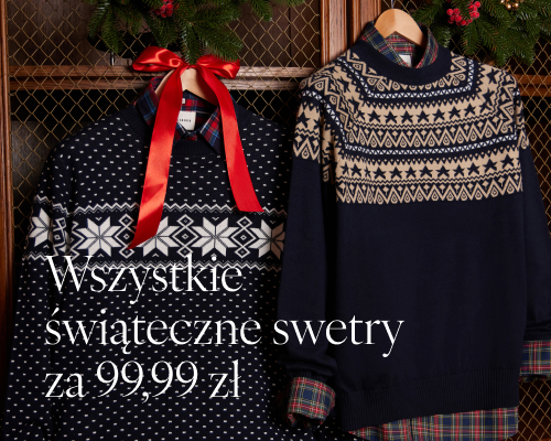 Świąteczne swetry za 99,99 zł >>>